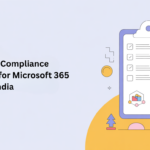 DPDP Act Compliance Checklist for Microsoft 365 Users in India