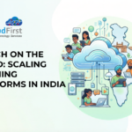 EdTech on Cloud in India: Scaling Learning Platforms Securely & Efficiently